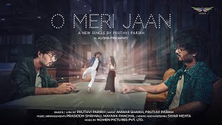 O Meri Jaan  Official Video  Pruthvi Parikh ft Alisha Prajapati  Nomen Pictures  UdaanThe Band [upl. by Auhs]