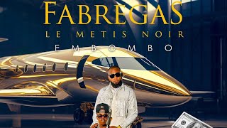 fabregas EMBOMBO clip officiel [upl. by Iruy]