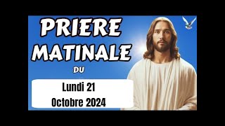 ✨Prière du Matin du Lundi 21 Octobre 2024 avec Évangile du Jour et Psaume Matinale [upl. by Jonathan818]