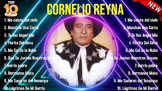 Las 10 mejores canciones de Cornelio Reyna 2024 [upl. by Adneral]