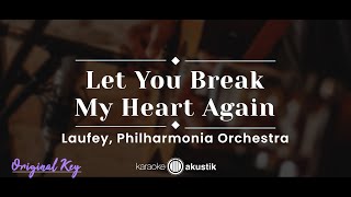 Let You Break My Heart Again – Laufey Philharmonia Orchestra KARAOKE ACOUSTIC  ORIGINAL KEY [upl. by Sira]