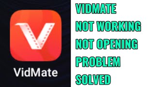 How to Fix Vidmate Not Working and Not Opening Problem Solved [upl. by Donell]