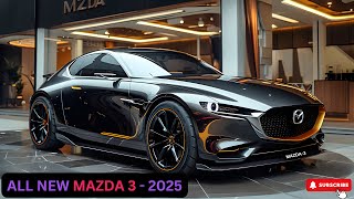 2025 AllNew Mazda 3 Modern Sedan with a Luxurious New Look [upl. by Schouten295]