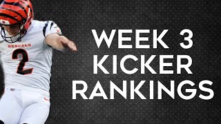 Top 12 Kicker Rankings Week 3 Fantasy Football [upl. by Lednam]