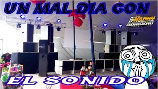 MAL DIA CON EL SONIDO [upl. by Sidoon]