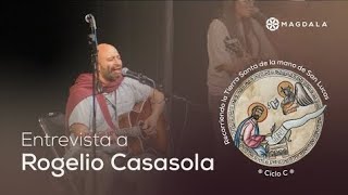 Entrevista a Rogelio Casasola  Peregrinación de San Lucas  Magdala [upl. by Annoynek246]