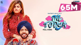 Dil Todya  Satbir Aujla Official Video Rav Dhillon  Sharry Nexus  Punjabi Song  Geet MP3 [upl. by Oakes325]