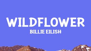 BillieEilish  WILDFLOWER Lyrics [upl. by Zoilla]