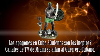 Los apagones en Cuba ¿Quiénes son los ineptos Canales de TV de Miami se alían al Guerrero Cubano [upl. by Acirt]