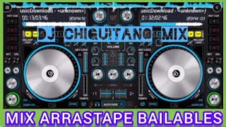 MIX ARRASTAPE BAILABLES DJ CHIQUITANO MIX [upl. by Kowatch]