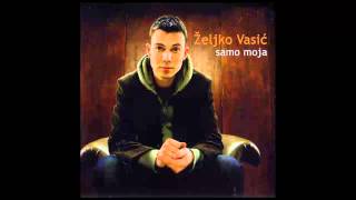 Zeljko Vasic  Sva od sna  Audio 2008 HD [upl. by Urial]