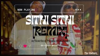 Sithi Sithi Remix wScarface Panda mvxdcmbr [upl. by Atis479]