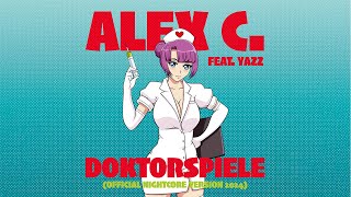 Alex C feat YASS  Doktorspiele Official Nightcore Version 2024 [upl. by Trebmer]