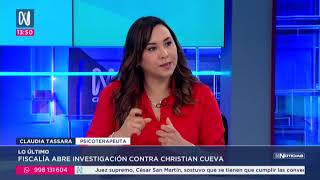 Otorgan medidas de protección a ex pareja de Christian Cueva Canal N Psicóloga Claudia Tassara [upl. by Elison175]