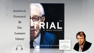 The Trial of Henry Kissinger by Christopher Hitchens Chapters 15  Audiobook Part 1 of 2 [upl. by Ainuj]