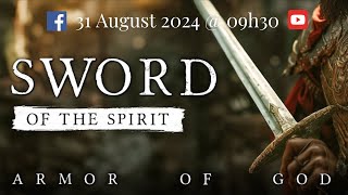 Sword of the Spirit  31 August 2024 [upl. by Cirdla]