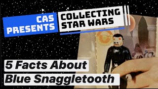 Blue Snaggletooth – 5 Facts about this Vintage Star Wars Figure – Collecting Star Wars [upl. by Neelra]