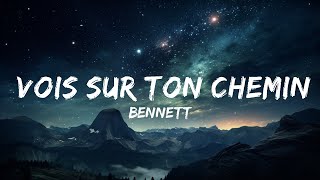 BENNETT  Vois sur ton chemin Techno Mix LYRICS  15p LyricsLetra [upl. by Aihsel]