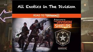 Shield quotMARSHALquot fastest ways to get missing EXOTICs and LIST OF ALL EXOTICs TheDivision Shield [upl. by Alasteir978]