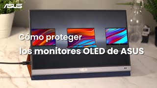 Cómo proteger los monitores ASUS OLED [upl. by Jemimah]