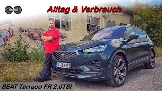 SEAT Tarraco FR 20 TSI 4Drive 245PS  Das Beste aus 3 Welten Test  Review  Alltag  Verbrauch [upl. by Aener668]