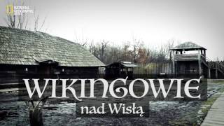 Wikingowie nad Wisłą  National Geographic Polska w warowni Jomsborg [upl. by Judie]