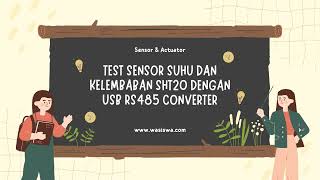 Test Sensor Suhu dan Kelembaban SHT20 Dengan USB RS485 Converter [upl. by Oos]