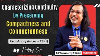 Characterizing Continuity by Preserving Compactness and Connectedness  Real Analysis Lec 28 I [upl. by Mayes]