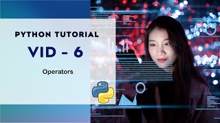 Python Operators  Vid6  Python Tutorial  Python Course [upl. by Naicul]