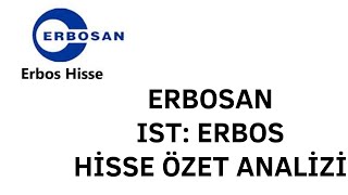 ERBOS ERBOSAN HİSSE ÖZET ANALİZ [upl. by Ashlie]