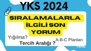 YKS 2024 SIRALAMALARLA İLGİLİ SON YORUM [upl. by Blaise390]