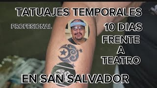 TATUAJES TEMPORALES 1O DIAS FRENTE A TEATROSAN SALVADOR [upl. by Mansfield]