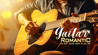 Deeply Relaxing Guitar Music Helps You Regain Your Spirit Romantic Melodies Relieve Stress [upl. by Ahsetan721]