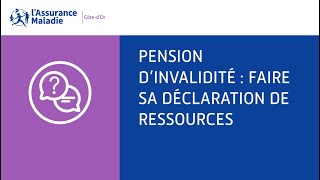 Pension dinvalidité  Calcul de la pension d’invalidité  faire sa déclaration de ressources [upl. by Nnael485]