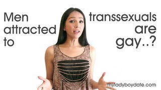 Men attracted to transsexuals are gay [upl. by Richers]