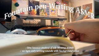 Fountain Pen Writing ASMR 30M no ads focus relax [upl. by Amandie]