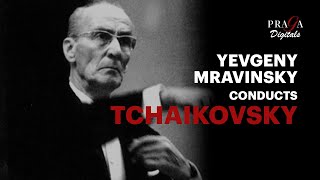 Yevgeny Mravinsky conducts Tchaikovsky 19581982  2022 Remastered [upl. by Notlim]