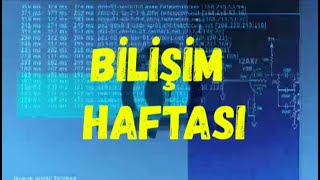 Bilişim Haftası 1  7 Mayıs Nedir Amacı ve Önemi [upl. by Atalya]