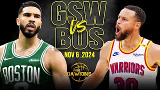 Golden State Warriors vs Boston Celtics Full Game Highlights  Nov 6 2024  FreeDawkins [upl. by Ettenwahs347]