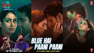 Blue Hai Paani Paani Yaariyan 2 DivyaMeezaanPearlHoneySinghArijitNehaRadhikaVinayBhushan K [upl. by Odrarej]