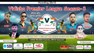 VIDISHA PREMIER LEAGUE SEASON  03 2024 QUARTER  FINAL  DAY 10  LIVE [upl. by Phedra811]