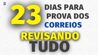 23 DIAS PARA A PROVA  REVISÃO DE TUDO  CONCURSO DOS CORREIOS 2024 [upl. by Ange786]