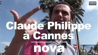 Claude Phillippe à Cannes ép 6 • Nova [upl. by Li655]