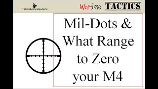 How to use MilDots amp what distances you should zero your M4 to [upl. by Kristin]