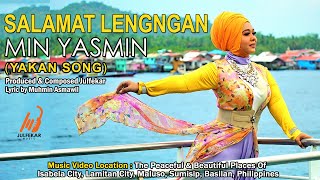 MIN YASMIN  Salamat Lengngan YAKAN SONG Official Music Video [upl. by Breger801]