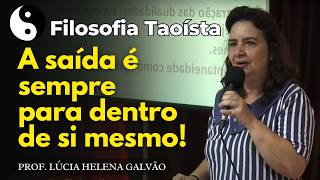 CHAVES PARA PERCEBER A REALIDADE  TAOÍSMO  Prof Lúcia Helena Galvão de Nova Acrópole [upl. by Atinnor]