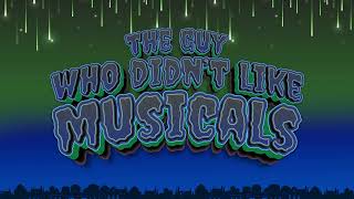 HCT  The Guy Who Didnt Like Musicals  Get your tickets now [upl. by Eudocia]