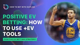 Positive EV Betting Tool How to Find Profitable Picks with Outlier [upl. by Eixam]