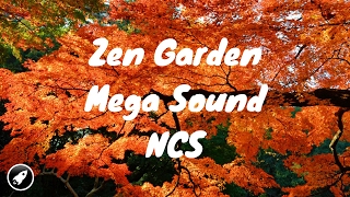 Zen Garden  Mega Sound NCS  Musica Rilassante  Relaxing Music [upl. by Hgieloj]