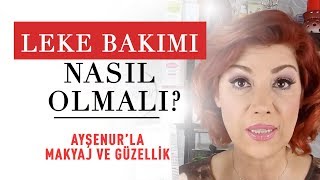 Ciltte Lekeler Nasıl Silinir  Cilt Bakımı [upl. by Raknahs119]